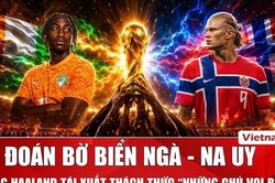 Dự đoán Bờ Biển Ngà - Na Uy: Haaland tái xuất thách thức hàng trung vệ thép 'Những chú Voi rừng'