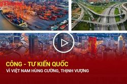 Công - tư kiến quốc vì Việt Nam hùng cường, thịnh vượng