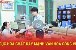 Cục Hóa chất đẩy mạnh văn hóa công vụ