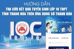 Hướng dẫn tra cứu kết quả tuyển sinh lớp 10 THPT tỉnh Thanh Hóa trên ứng dụng số Thanh Hóa