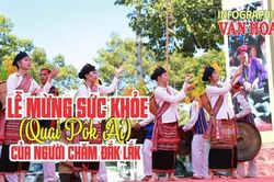 (Infographic) Lễ mừng sức khỏe (Quại Pôk Ai) của người Chăm Đắk Lắk