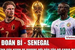 Dự đoán Bỉ - Senegal: Bản lĩnh Kevin De Bruyne đối đầu tốc độ của Sadio Mané