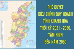 [Infographic] Phê duyệt điều chỉnh Quy hoạch tỉnh Khánh Hòa thời kỳ 2021 - 2030, tầm nhìn đến năm 2050
