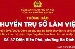 Công an phường Ba Đình thông báo thay đổi địa điểm trụ sở làm việc từ ngày 29/6/2026