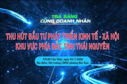 Trà sáng cùng doanh nhân: Thu hút đầu tư phát triển kinh tế - xã hội khu vực phía Bắc Thái Nguyên