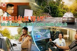 Sát hạch lái xe từ 1/7: Thay đổi để nâng cao chất lượng người cầm lái