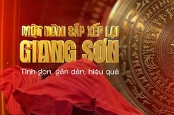 Một năm sắp xếp lại giang sơn - Tinh gọn, gần d&acirc;n, hiệu quả