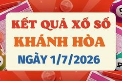 Kết quả xổ số Khánh Hòa hôm nay 1/7/2026 - XSKH 1/7