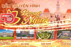 Cầu truyền hình trực tiếp 'Rạng rỡ tên Người'
