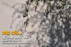 'Mẹ ơi!... Con đã về' - nén tâm hương tháng 7