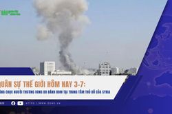 Quân sự thế giới hôm nay, 3-7: Hàng chục người thương vong do đánh bom tại trung tâm thủ đô của Syria