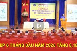 GDP 6 th&aacute;ng đầu năm 2026 tăng 8,18%