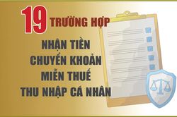 [Infographic] 19 trường hợp nhận tiền chuyển khoản miễn thuế thu nhập c&aacute; nh&acirc;n