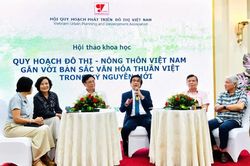 Đưa bản sắc văn hóa thuần Việt vào quy hoạch đô thị, nông thôn trong kỷ nguyên mới