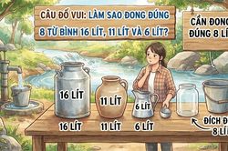 Làm sao đong đúng 8 lít từ bình 16 lít, 11 lít và 6 lít