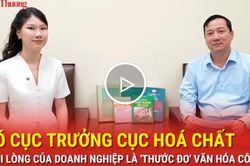 Ph&oacute; Cục trưởng Cục H&oacute;a chất: Sự h&agrave;i l&ograve;ng của doanh nghiệp l&agrave; 'thước đo' văn h&oacute;a c&ocirc;ng vụ
