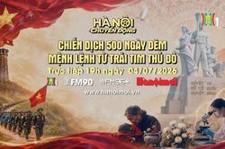 Đ&oacute;n xem 'H&agrave; Nội chuyển động' ng&agrave;y 4/7: Chiến dịch 500 ng&agrave;y đ&ecirc;m - Mệnh lệnh từ tr&aacute;i tim Thủ đ&ocirc;