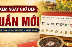 Xem ngày giờ đẹp tuần mới 6/7 - 12/7/2026 giúp công việc hanh thông, thu hút may mắn và tài lộc