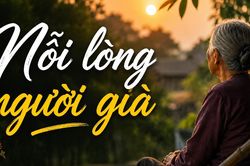 Những điều người già ít khi nói ra nhưng luôn mong trong lòng