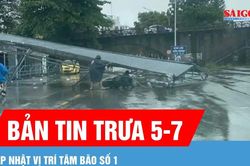 Bản tin trưa 5-7: Cập nhật vị trí tâm bão số 1
