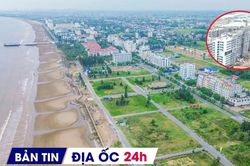 Địa ốc 24H: Loạt sai phạm tại khu du lịch sinh thái biển trăm tỷ; Gần 1.000 căn NƠXH CT3 Kim Chung có chủ
