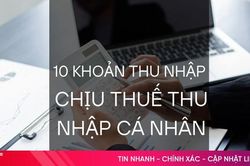 [Motion graphic] 10 khoản thu nhập chịu thuế thu nhập cá nhân