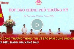 Bộ Công Thương thông tin về bảo đảm cung ứng điện và điều hành giá xăng dầu