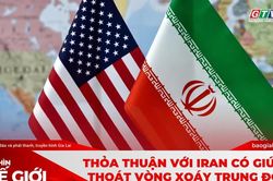 Góc nhìn thế giới 5-7: Thỏa thuận với Iran có giúp Mỹ thoát vòng xoáy Trung Đông?