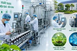 Cơ sở sản xuất dược cần chủ động thực hiện tăng trưởng xanh