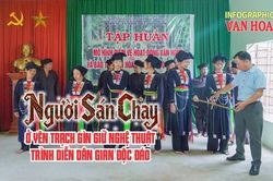 (Infographic) Người Sán Chay ở Yên Trạch gìn giữ nghệ thuật trình diễn dân gian độc đáo