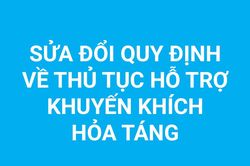 Sửa đổi quy định về thủ tục hỗ trợ khuyến khích hỏa táng