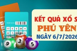 Kết quả xổ số Phú Yên hôm nay 6/7/2026 - XSPY 6/7
