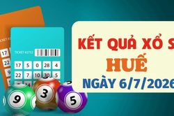 Kết quả xổ số Huế hôm nay 6/7/2026 - XSTTH 6/7