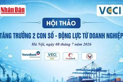 Sáng mai, 8/7, diễn ra Hội thảo 'Tăng trưởng 2 con số - Động lực từ doanh nghiệp'