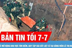 Bản tin tối 7-7: Sẽ mở rộng khu vực tìm kiếm, quy tập hài cốt liệt sĩ tại Công viên Lê Thị Riêng