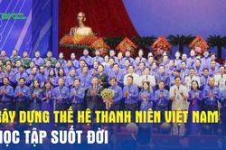 Xây dựng thế hệ thanh niên Việt Nam học tập suốt đời
