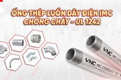 Ống thép IMC Vietconduit chống cháy lan – Giải pháp an toàn điện cho công trình hiện đại
