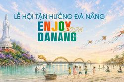 Bùng nổ chuỗi sự kiện Lễ hội tận hưởng Đà Nẵng 2026