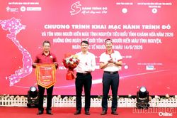 Phát động Chương trình Hành trình Đỏ và tôn vinh người hiến máu tình nguyện tiêu biểu năm 2026