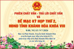 8 giờ sáng mai (9-7): Truyền hình trực tiếp phiên chất vấn - trả lời chất vấn và bế mạc Kỳ họp thứ 2, HĐND tỉnh Khánh Hòa khóa VIII