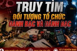 Truy tìm 3 đối tượng về hành vi tổ chức đánh bạc và đánh bạc