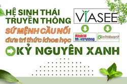 Hệ sinh thái truyền thông VIASEE: Sứ mệnh cầu nối đưa tri thức khoa học vào kỷ nguyên xanh