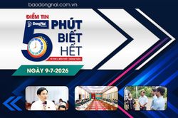 Điểm tin '5 phút biết hết' sáng 9-7: Đại biểu HĐND thành phố Đồng Nai hiến kế khơi thông điểm nghẽn, tạo động lực tăng trưởng