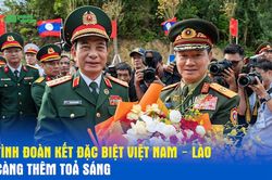 Tình đoàn kết đặc biệt Việt Nam – Lào càng thêm tỏa sáng
