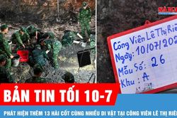 Bản tin tối 10-7: Ph&aacute;t hiện th&ecirc;m 13 h&agrave;i cốt c&ugrave;ng nhiều di vật tại C&ocirc;ng vi&ecirc;n L&ecirc; Thị Ri&ecirc;ng
