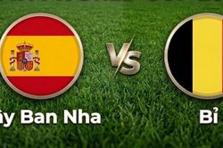 Nhận định, dự đoán trận đấu Tây Ban Nha vs Bỉ: Đại chiến không khoan nhượng