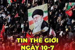 Tin thế giới ngày 10-7: Iran tấn công mục tiêu quân sự Mỹ ở Vùng Vịnh, an táng Lãnh tụ Tối cao Ali Khamenei