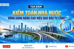Sáng mai (10/7) sẽ diễn ra Tọa đàm 'Kiểm toán nhà nước đồng hành nâng cao hiệu quả đầu tư công'