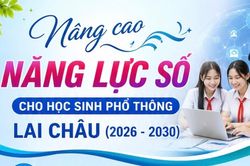 Nâng cao năng lực số cho học sinh phổ thông giai đoạn 2026-2030