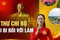Bí thư chi bộ nói đi đôi với làm